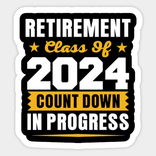 Retirement Class Of 2024 Count Down Progress Retired Teacher